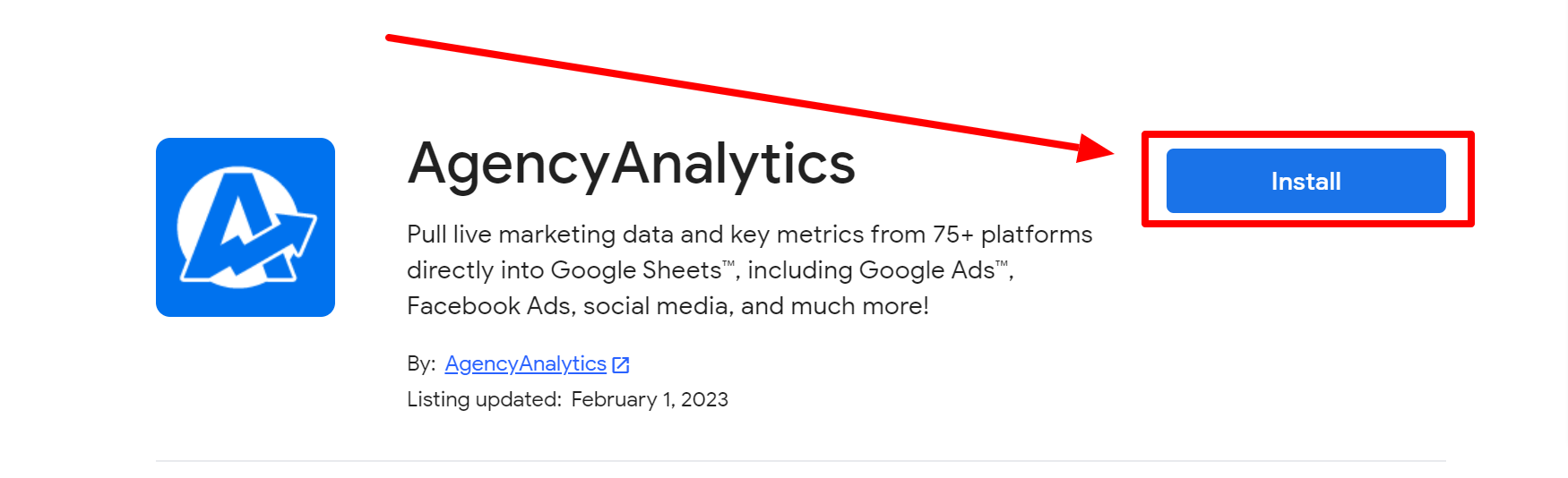 An image that shows where to click to install AgencyAnalytics for Google Sheets on Google Workspace Marketplace An image that shows where to click to install AgencyAnalytics for Google Sheets on Google Workspace Marketplace