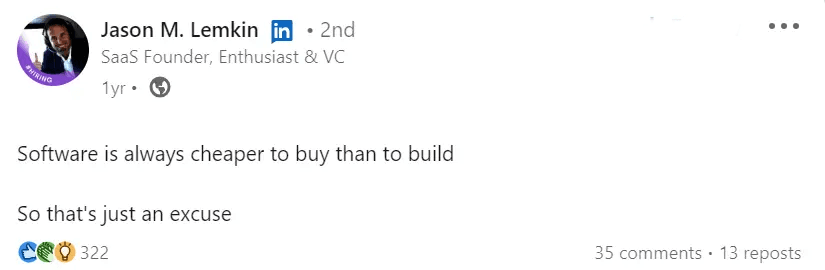 Jason M Lemkin Quote about Buying vs Building Software Jason M Lemkin Quote about Buying vs Building Software