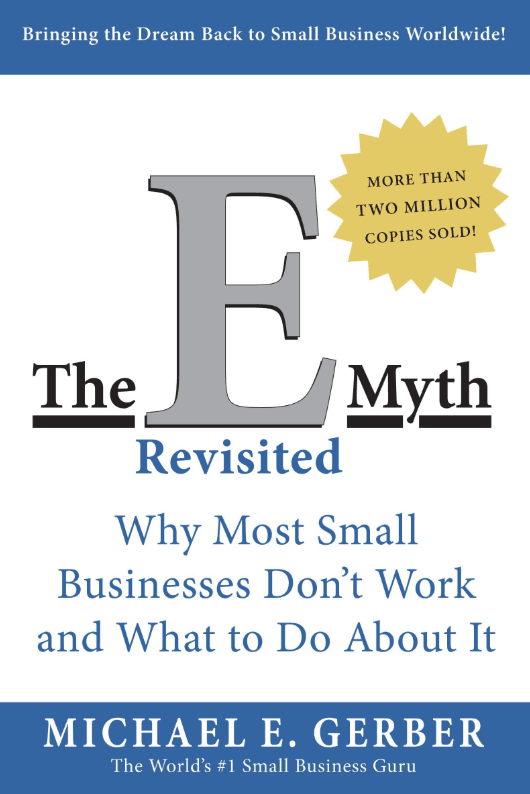 The E-Myth Revisted The E-Myth Revisted