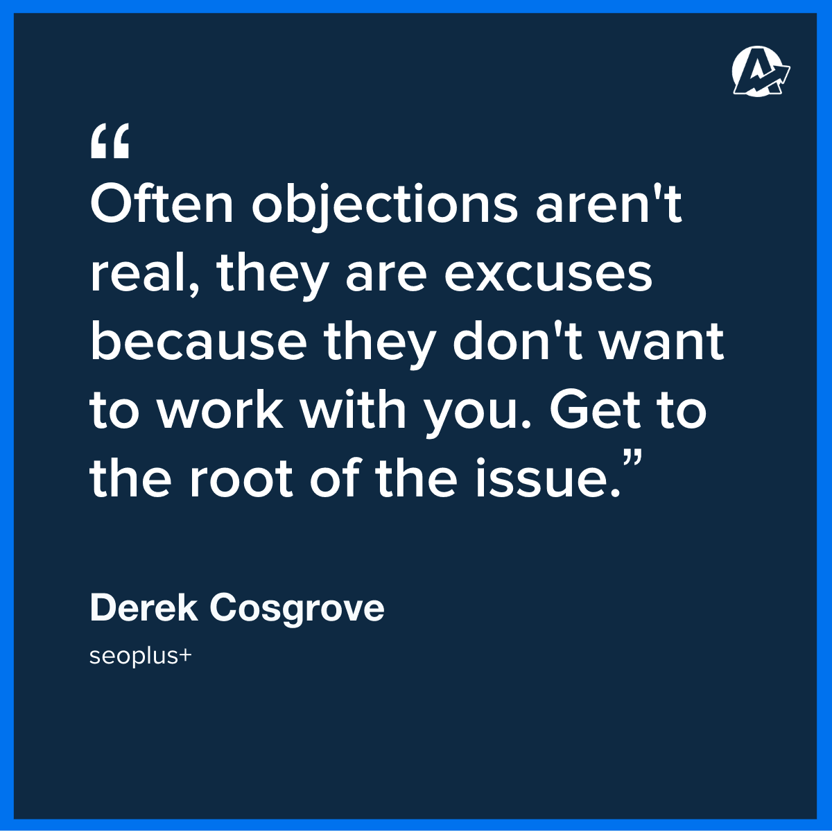 Agency Sales Objections Quote Derek Cosgrove