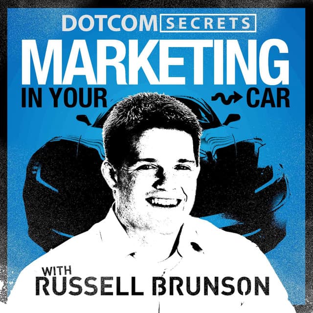 Marketing In Your Car Russell Brunson Podcast Marketing In Your Car Russell Brunson Podcast
