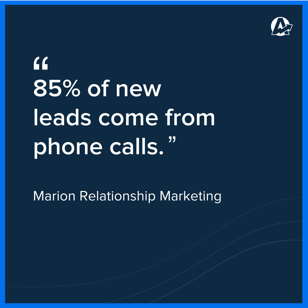 New Leads From Phone Calls Quote Marion Relationship Marketing