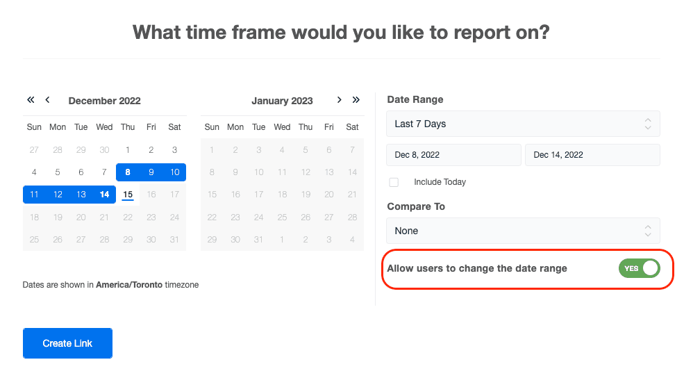 Toggle on the date range picker on every new dashboard and report link you send to clients. 