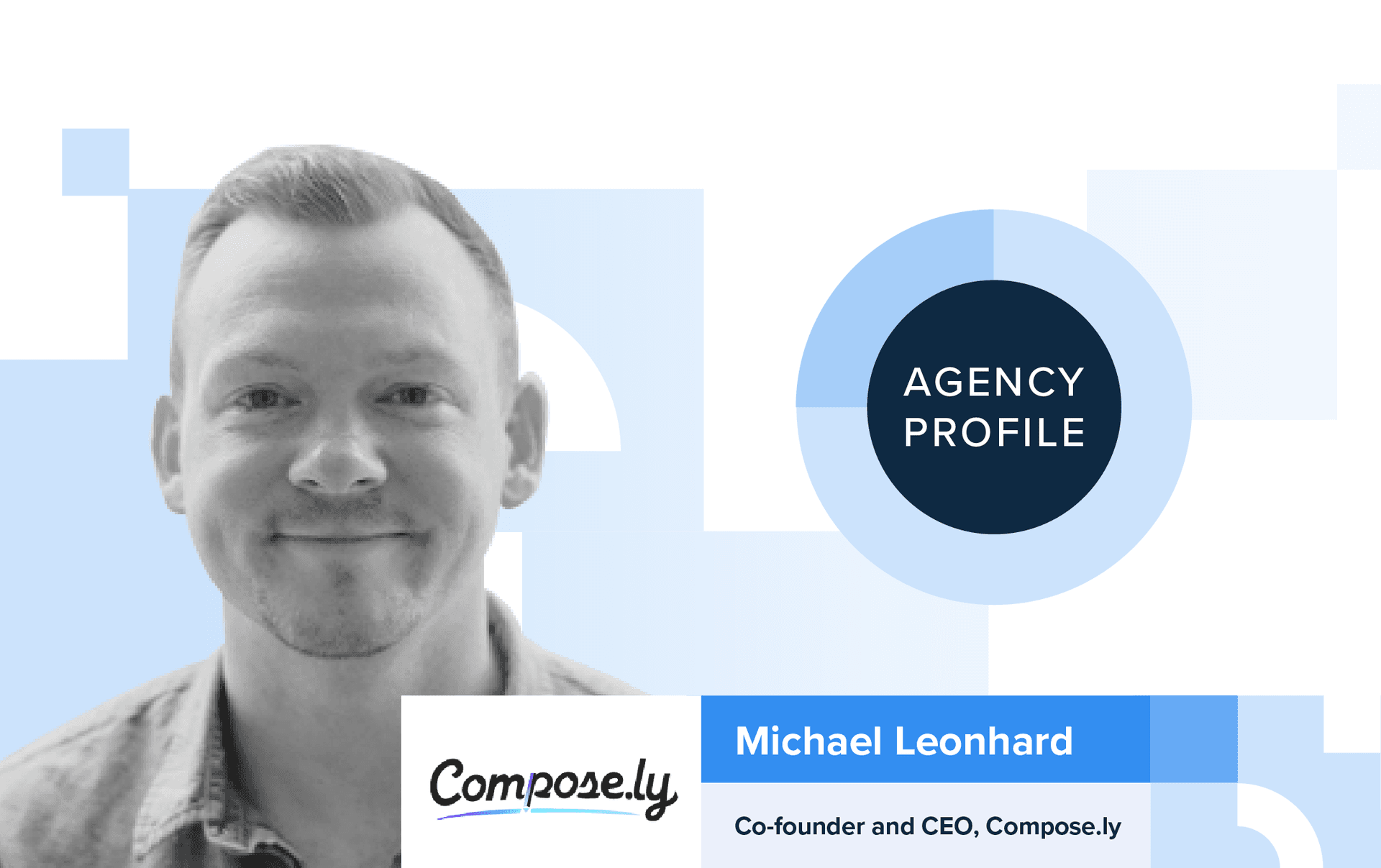 How top agencies like Compose.ly are meeting the AI moment Compose.ly CEO Michael Leonhard shares how agencies win big clients, prove ROI, and thrive by balancing AI with human expertise.