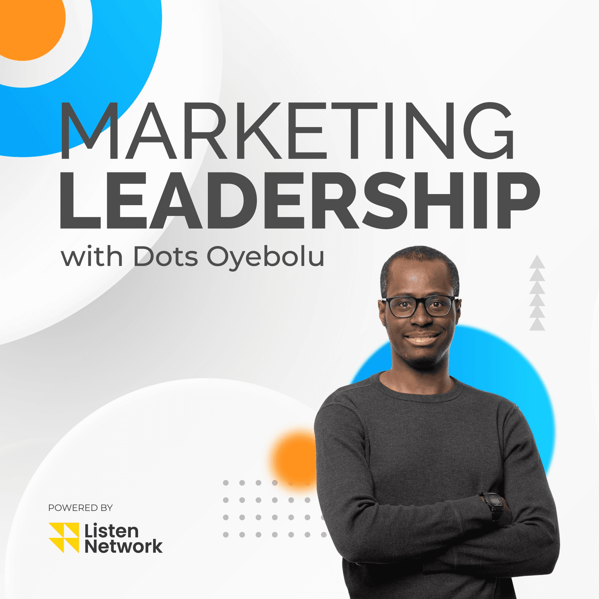 Marketing Leadership Podcast Dots Oyebolu