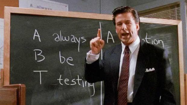 Glengarry Glen Ross - Always Be Testing