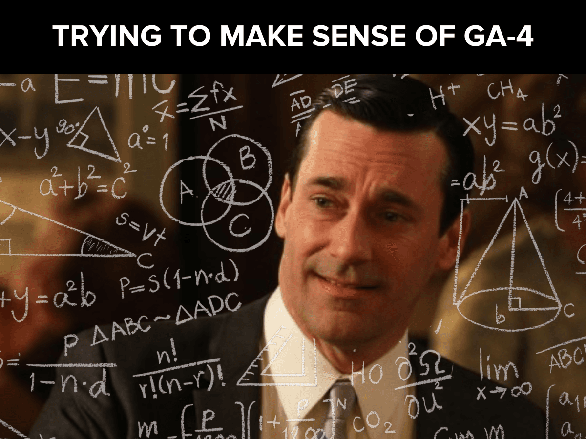 Making Sense of GA-4 Data Meme Making Sense of GA-4 Data Meme