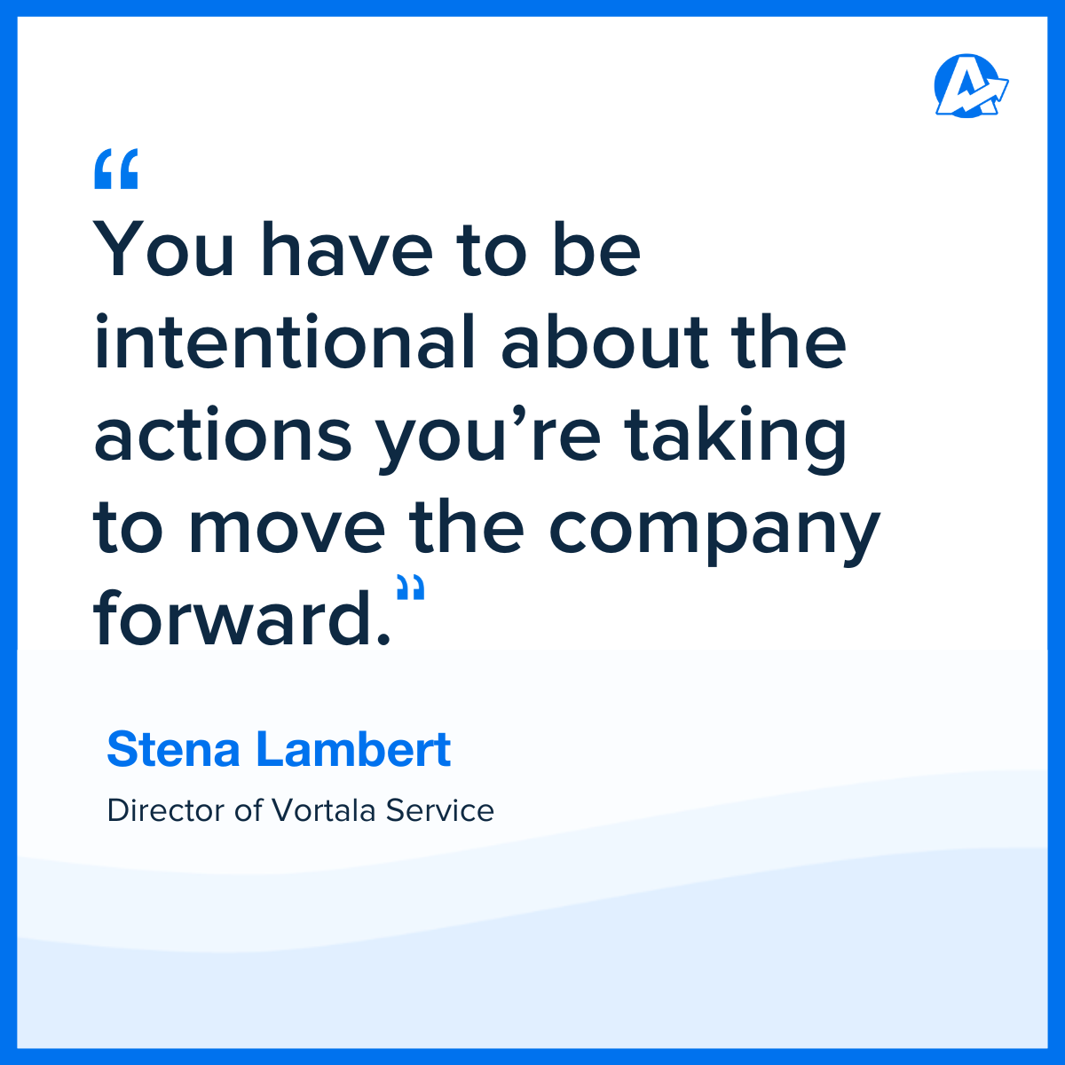 Stena Lambert Director of Vortala Service Quote Stena Lambert Director of Vortala Service Quote