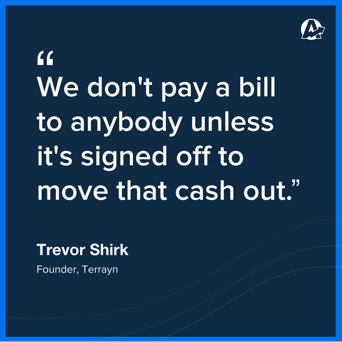 Cash Flow Quote - Trevor Shirk