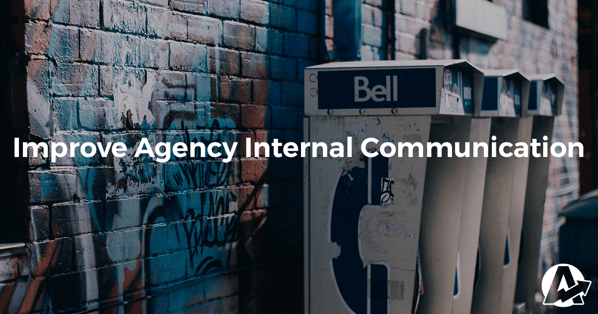 How to Improve Agency Internal Communications