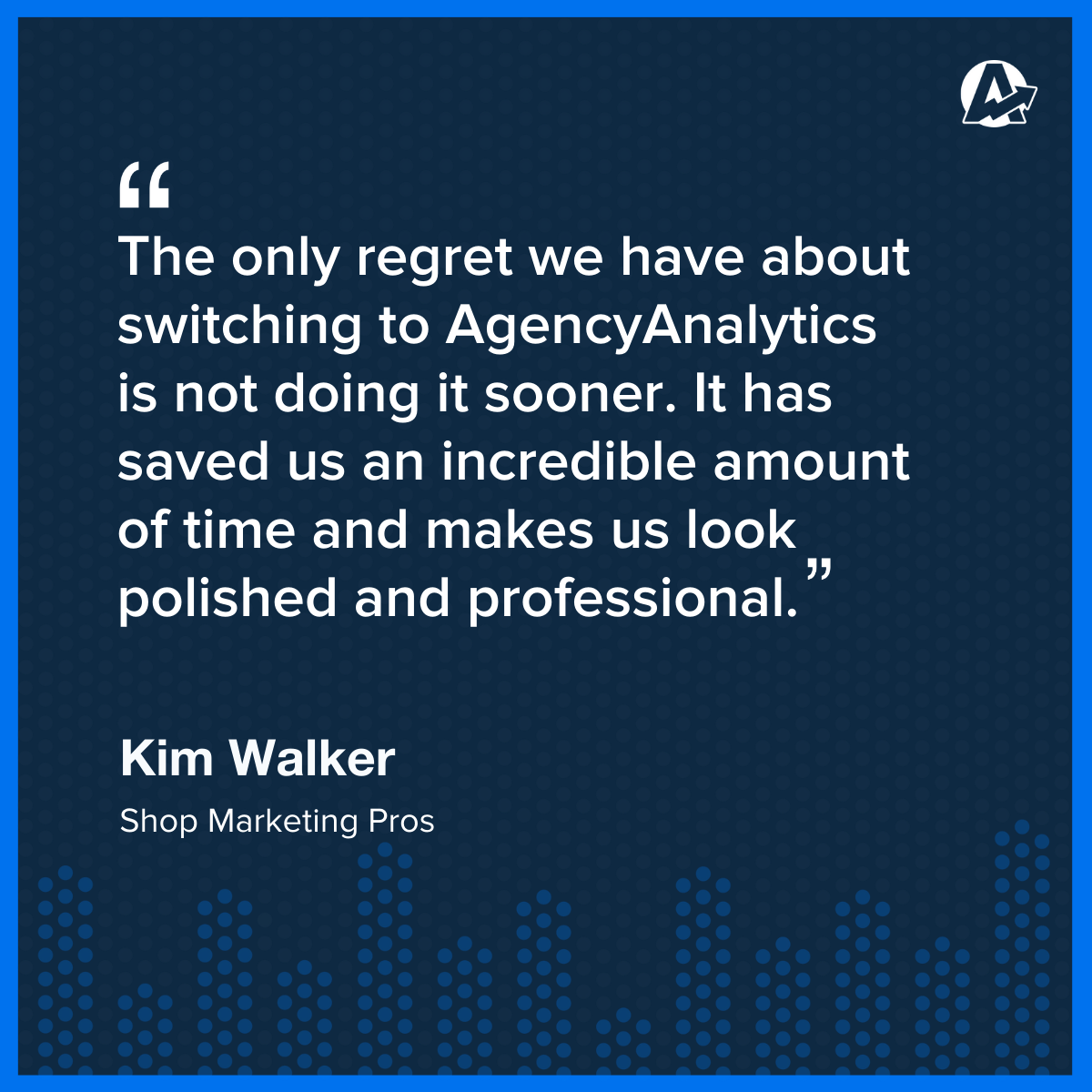 Kim Walker AgencyAnalytics Review