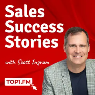 Sales Success Stories Podcast Sales Success Stories Podcast