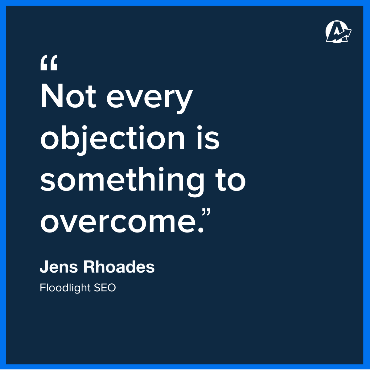 Agency Sales Objections Quote Floodlight SEO Agency Sales Objections Quote Floodlight SEO