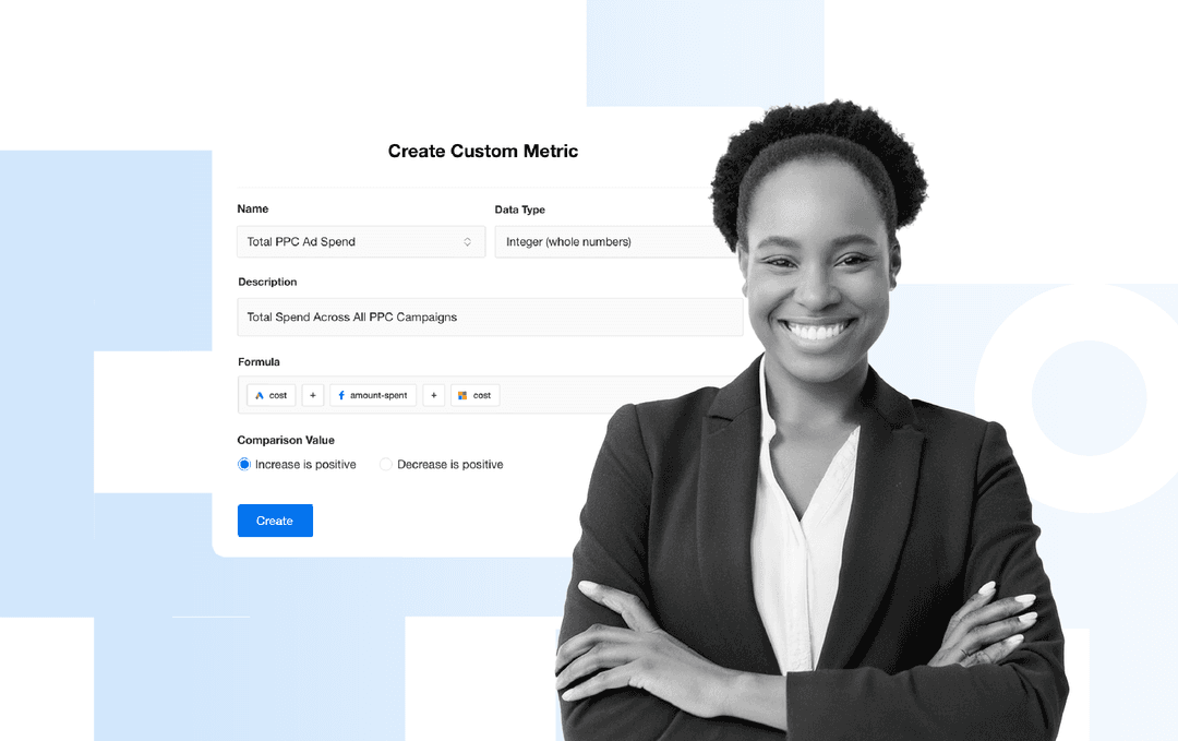 A guide showing how to aggregate analytics from multiple marketing platforms using custom metrics A guide showing how to aggregate analytics from multiple marketing platforms using custom metrics