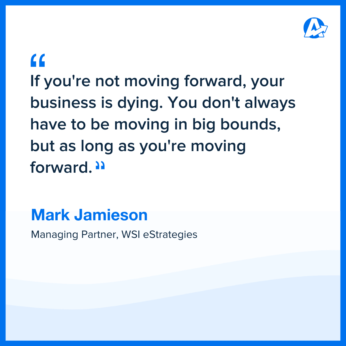 Mark Jamieson, WSI eStrategies Quote Mark Jamieson, WSI eStrategies Quote